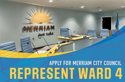 Merriam City Council chambers with Apply for the Merriam City Council; Represent Ward 4 written on blue on the bottom.